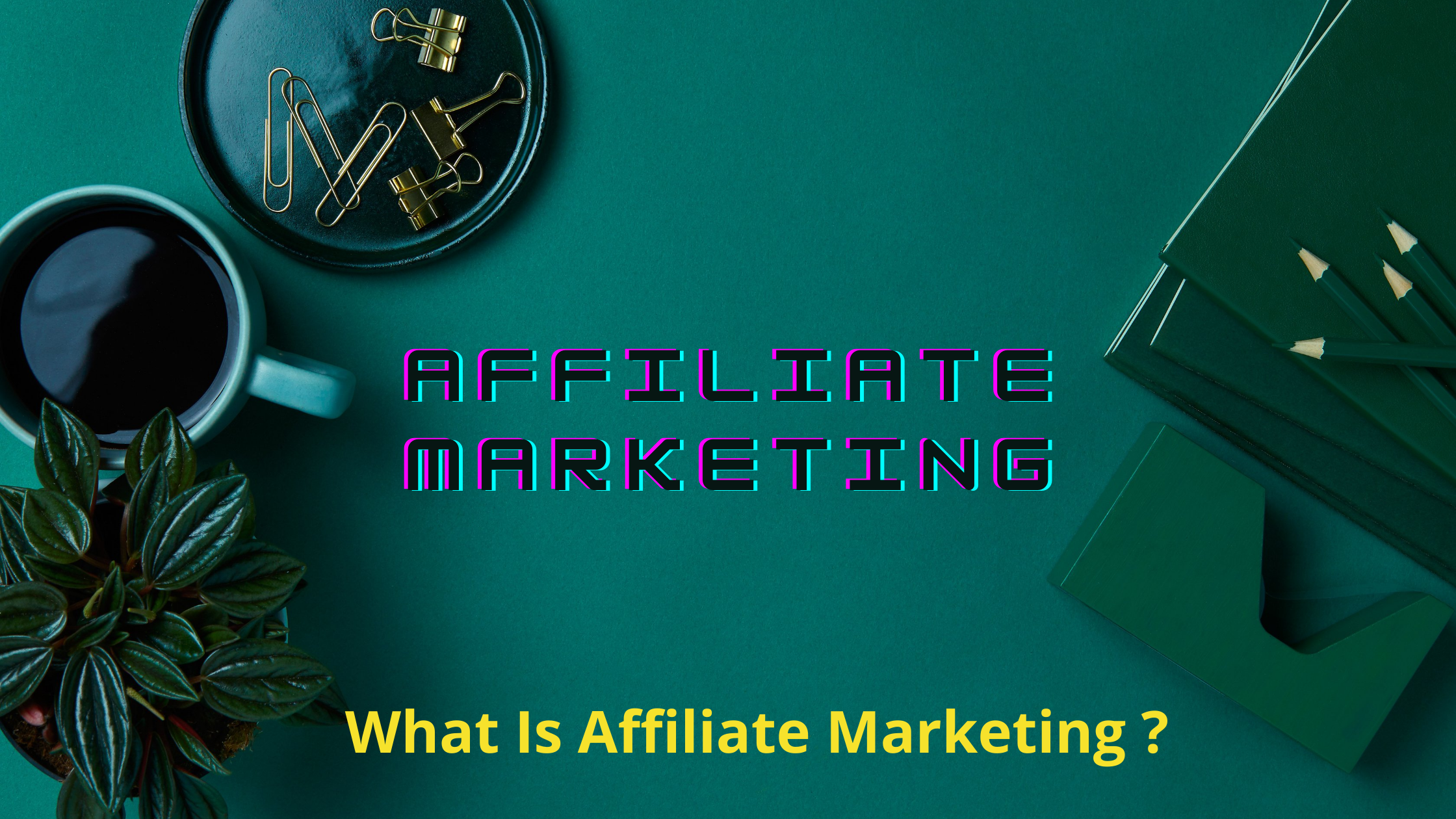 Affiliate Marketing